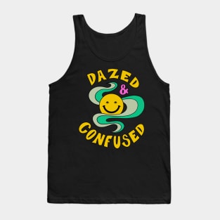 Dazed and Confused Tank Top